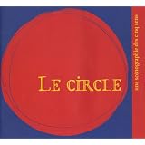 Le circle : Une sc�nographie des cinq sens