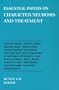 Essential Papers on Character Neurosis & Treatment (Essential Papers in Psychoanalysis)