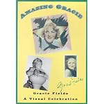 Amazing Gracie: Gracie Fields - a Visual Celebration book cover