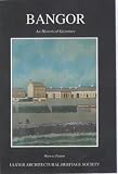 Bangor : an historical gazetteer, including Carnalea, Conlig, the Copeland Islands, Crawfordsburn, Groomsport and Six Road Ends