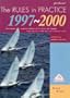 The Rules in Practice: 1997 - 2000