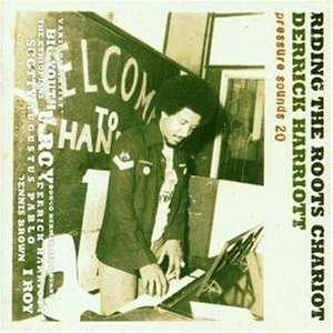 Derrick Harriott - Riding The Roots Charriot - Zortam Music