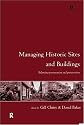 Managing Historic Sites and Buildings: Balancing Presentation and Preservation (Issues in Heritage Management)