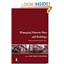 Managing Historic Sites and Buildings: Reconciling Presentation and Preservation (Issues in Heritage Management)