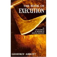 The Book of Execution: An Encyclopedia of Methods of Judicial Execution