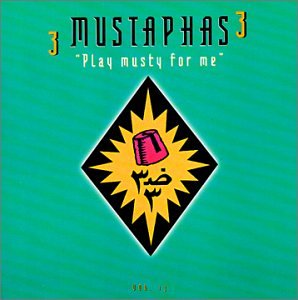 3 Mustaphas 3 - Play Musty for Me - Zortam Music