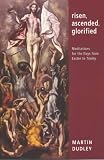 Cover of Risen, Ascended, Glorified by Martin Dudley 0281053871