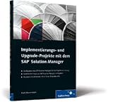 Implementierungs- und Upgrade-Projekte mit dem SAP Solution Manager