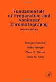 Fundamentals of Preparative and Nonlinear Chromatography, Second Edition