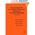 Fundamentals of Preparative and Nonlinear Chromatography, Second Edition by  Georges Guiochon, Attila Felinger, and Dean G. G. Shirazi