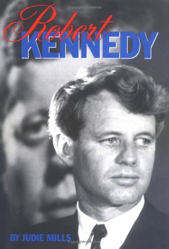 Robert Kennedy: His Life