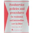 Foodservice Policies and Procedures for Residential and Intermediate Care Facilities