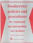 Foodservice Policies and Procedures for Residential and Intermediate Care Facilities