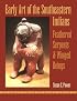 Early Art of the Southeastern Indians: Feathered Serpents & Winged Beings