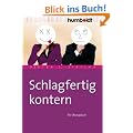 Schlagfertig kontern. Ein �bungsbuch