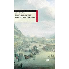 Scotland in the Nineteenth Century (British History in Perspective)