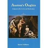 Austen's Oughts: Judgment After Locke and Shaftesburyby Karen Valihora