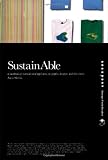 SustainAble: A Handbook of Materials and Applications for Graphic Designers and Their Clients (Design Field Guide)