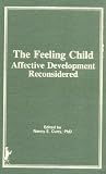 The Feeling Child: Affective Development Reconsidered