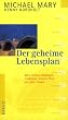 Der geheime Lebensplan