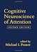Cognitive Neuroscience of Attention, Second Edition Cognitive Neuroscience of Attention, Second Edition
