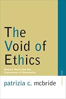 The Void of Ethics: Robert Musil and the Experience of Modernity (Avant-Garde & Modernism Studies)
