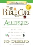 The Bible Cure for Allergies: Ancient Truths, Natural Remedies and the Latest Findings for Your Health Today (Bible Cure)