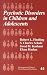 Psychotic Disorders in Children and Adolescents (Developmental Clinical Psychology and Psychiatry)