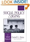 Social Policy and Aging: A Critical Perspective