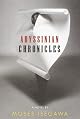 Abyssinian Chronicles: A Novel (Vintage International)