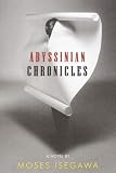 Abyssinian Chronicles: A Novel (Vintage International)