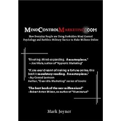 MindControlMarketing.com: How Everyday People are Using Forbidden Mind Control Psychology and Ruthless Military Tactics to Make Millions Online