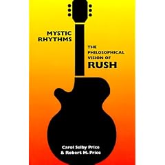 Mystic Rhythms: The Philosophical Vision of Rush