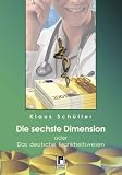 Die sechste Dimension