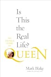 Is This the Real Life?: The Untold Story of Queen