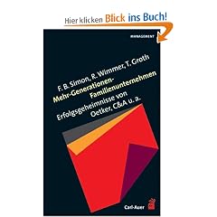 Mehr-Generationen-Familienunternehmen. Erfolgsgeheimnisse von Oetker, Merck, Haniel u. a.