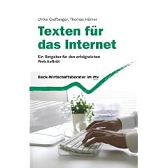 Texten f�r das Internet: Ein Ratgeber f�r den erfolgreichen Web-Auftritt