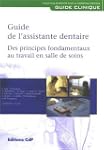 Guide de l'assistante dentaire : Des...