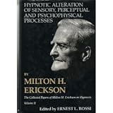 Hypnotic alteration of sensory, perceptual and psychophysical processes