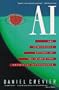 Ai: The Tumultuous History of the Search for Artificial Intelligence