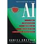 Ai: The Tumultuous History of the Search for Artificial Intelligence