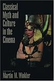 Classical Myth & Culture in the Cinema