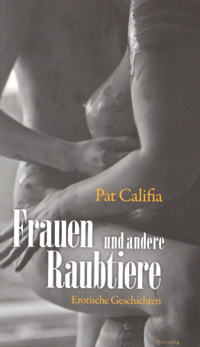 Querverlag Frauen und andere Raubtiere: Erotische Geschichten