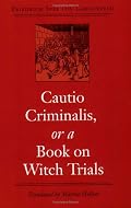 Cautio Criminalis, or a Book on Witch Trials (Studies in Early Modern German History)