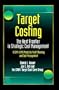Target Costing: The Next Frontier in Strategic Cost Management