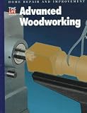 Advanced Woodworking (Home Repair and Improvement (Updated Series))