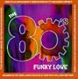 80's Funky Love