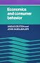 Economics and Consumer Behavior Economics and Consumer Behavior