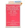 The Economic and Philosophic Manuscripts of 1844 and the Communist Manifesto (Great Books in Philosophy)