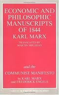 The Economic and Philosophic Manuscripts of 1844 and the Communist Manifesto (Great Books in Philosophy)